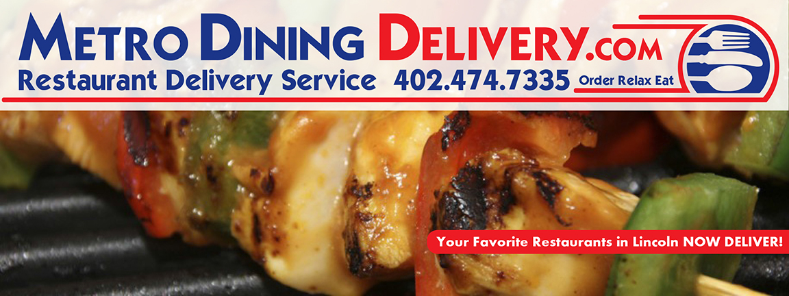 All of your favorite restaurants in Lincoln Now Deliver! Just call Metro Dining Delivery at 402-474-7335 and you have your food fast and at a rate that won't break your wallet! Order-Relax-Eat with Metro Dining Delivery