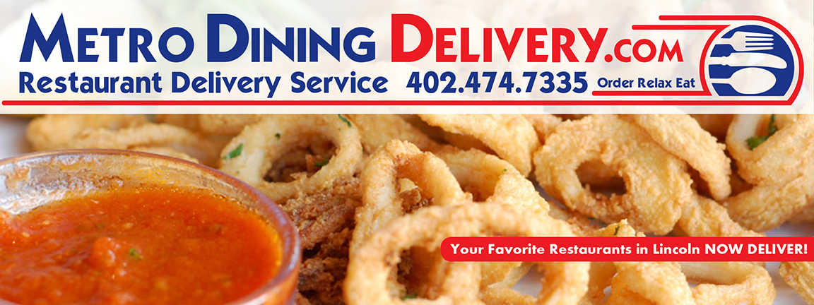 All of your favorite restaurants in Lincoln Now Deliver! Just call Metro Dining Delivery at 402-474-7335 and you have your food fast and at a rate that won't break your wallet! Order-Relax-Eat with Metro Dining Delivery