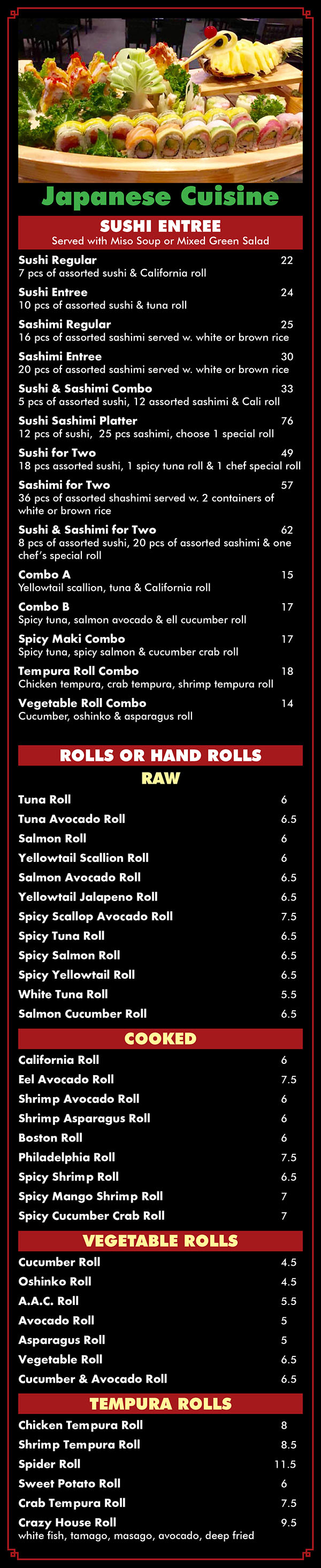Asian Fusion Restaurant Menu Lincoln NE - Page 2
APPETIZERS 
1. Spring Egg Rolls (2) 
1a. Thai Egg Rolls(6) 
2. Chicken Egg Roll (2) 
3. Crab Rangoon (6) 
4. Shumai Steamed shrimp dumpling w. special sauce 
5. Edamame 4.5 
6. Gyoza (6) (Fried pork dumpling) 5.5 
7. Spicy Avocado Salad 7 Crabstick, tobiko, cucumber mixed w. spicy mayo 
8. Beef Negimaki 8 Scallion wrapped w. shoed beef, pan-fried in teriyaki sauce 
9. Tempura 9 Shrimp or vegetable gently fried in delicate batter 
10. Sashimi Appetizer (9 pcs) 12 
11. Yellowtail Jalapeno 9.5 
12. Avocado Ball 9 Spicy crab, yellowtail, tuna, and salmon wrapped in avocado ball 
13. Avocado Tartar 8 Deep fried roll, topped w. avocado, seaweed salad, crab meat, eel, spicy mayo sauce & masago on top 

SOUP (w. Crispy Noodles) Pt. Qt. 
14. Egg Drop Soup 2 4 
15. Wonton Soup 2.5 5 
16. k Hot & Sour Soup
17. Chicken Noodle or Rice Soup 2.5 5 
18. Vegetable Soup 2.5 5 
19. Miso Soup 2.5 5 
20. House Special Soup (for 2) 6 BEEF (w. White Rice) Order 
21. Beef w. Broccoli 10 
22. Pepper Steak w. Onions 10 
23. Beef w. Mixed Vegetables 10 
24. Beef w. Snow Peas 10 
25. Hunan Beef 10 
26. ‘. Beef w. Garlic Sauce 10 27. k. Mongolian Beef 10 
